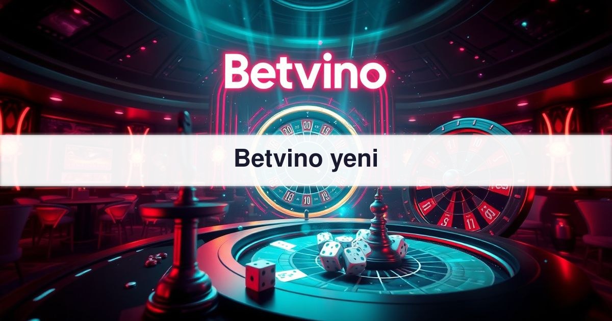 Betvino yeni