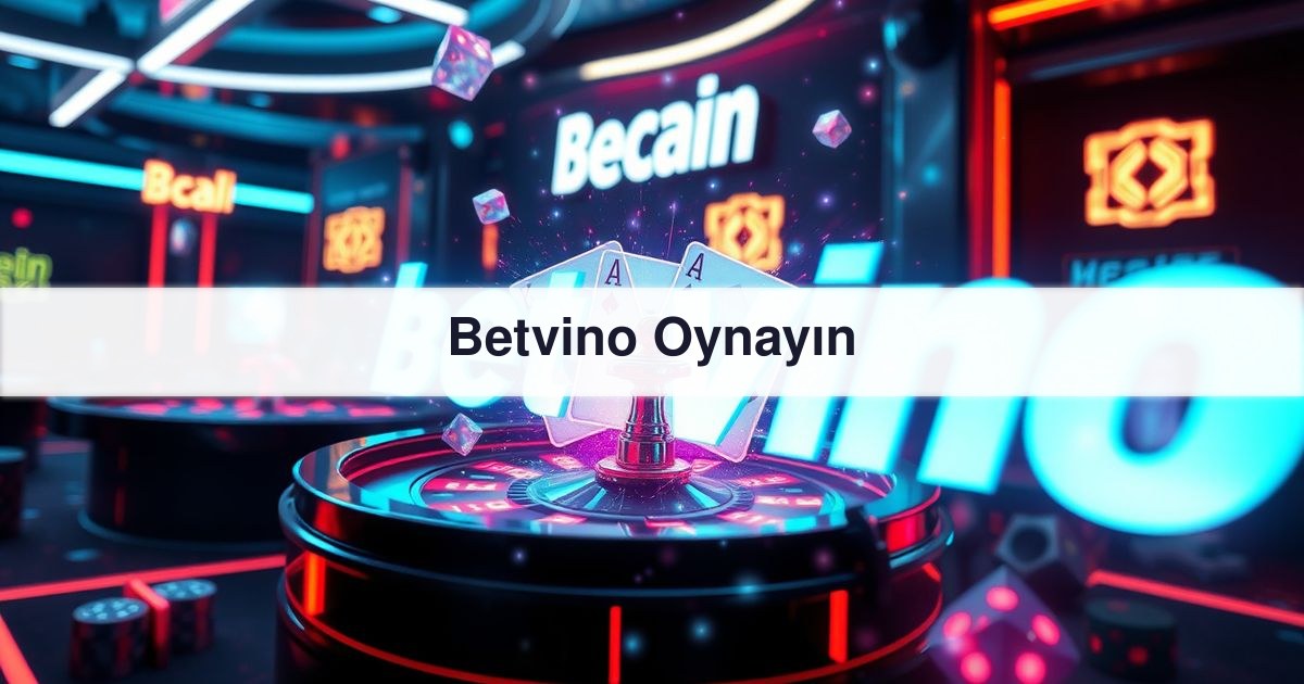Betvino Oynayın