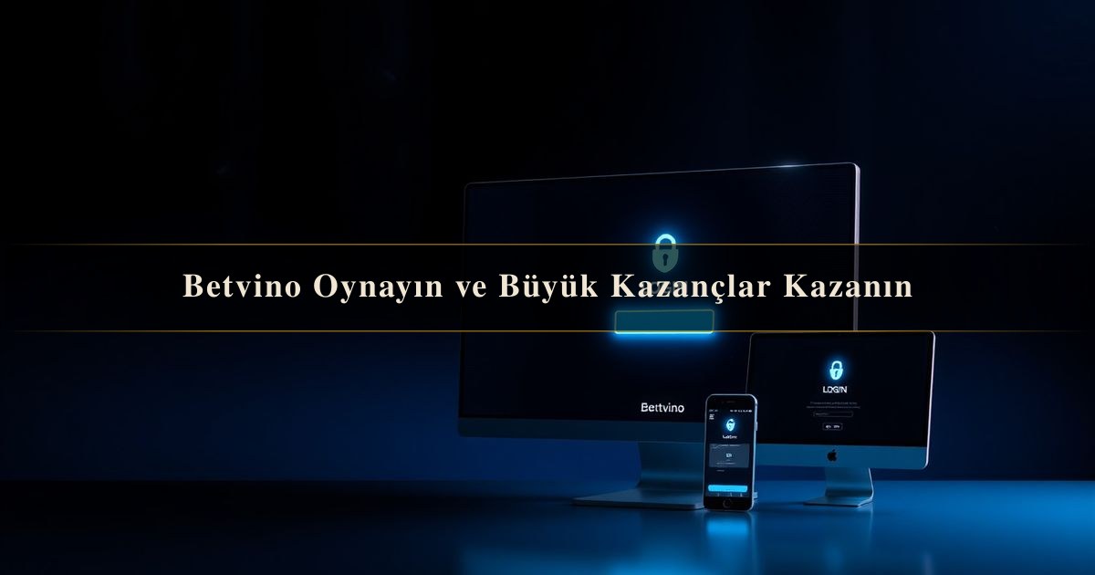 Betvino Oynayın